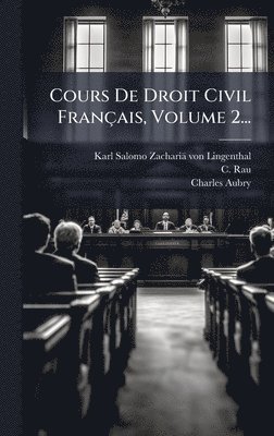 bokomslag Cours De Droit Civil Français, Volume 2...