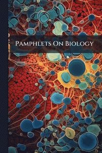 bokomslag Pamphlets On Biology