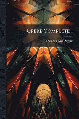 bokomslag Opere Complete...