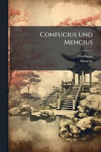 bokomslag Confucius und Mencius