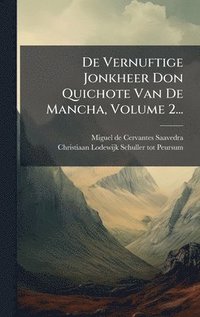bokomslag De Vernuftige Jonkheer Don Quichote Van De Mancha, Volume 2...