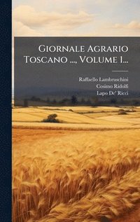 bokomslag Giornale Agrario Toscano ..., Volume 1...