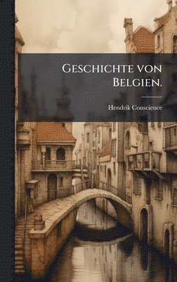 bokomslag Geschichte von Belgien.