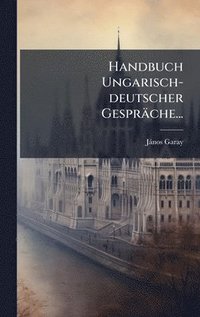 bokomslag Handbuch Ungarisch-deutscher Gespräche...