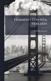 bokomslag Hemmen I Den Nya Verlden