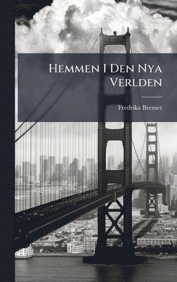 bokomslag Hemmen I Den Nya Verlden