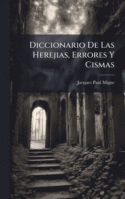 bokomslag Diccionario De Las Herejias, Errores Y Cismas