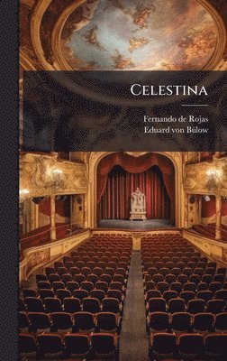 Fernando de Rojas - Celestina, Inbunden