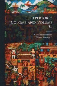 bokomslag Repertorio Colombiano, Volume 3...
