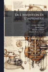bokomslag De L'invention De L'imprimerie