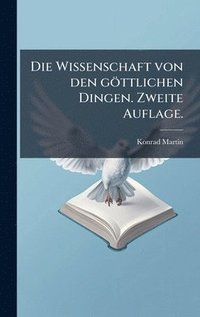 bokomslag Wissenschaft von den göttlichen Dingen. Zweite Auflage.