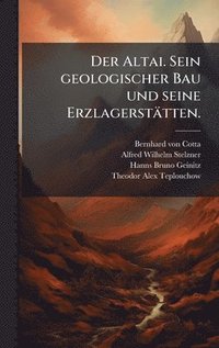 bokomslag Altai. Sein geologischer Bau und seine Erzlagerstätten.