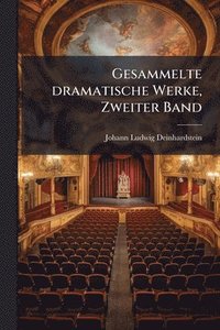 bokomslag Gesammelte dramatische Werke, Zweiter Band