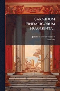 bokomslag Carminum Pindaricorum Fragmenta...