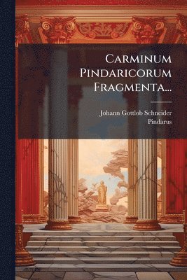 bokomslag Carminum Pindaricorum Fragmenta...