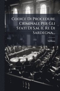 bokomslag Codice Di Procedure Criminale Per Gli Stati Di S.m. Il Re Di Sardegna...