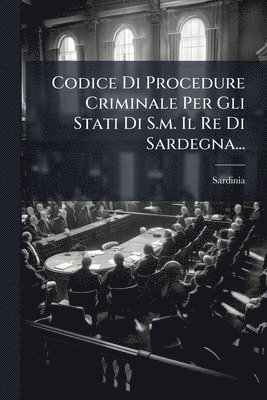 bokomslag Codice Di Procedure Criminale Per Gli Stati Di S.m. Il Re Di Sardegna...