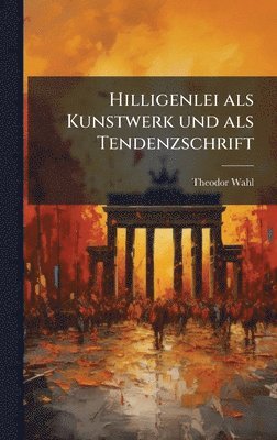 bokomslag Hilligenlei als Kunstwerk und als Tendenzschrift