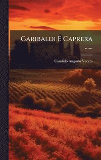 bokomslag Garibaldi E Caprera ......