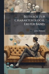 bokomslag Beiträge zur Charakterologie. Erster Band.