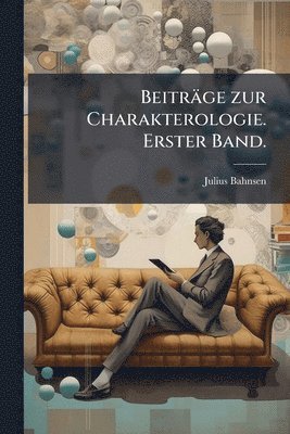 bokomslag Beiträge zur Charakterologie. Erster Band.