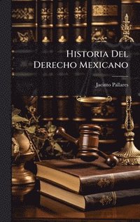 bokomslag Historia Del Derecho Mexicano