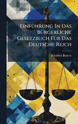 bokomslag EinfÃ1/4hrung In Das BÃ1/4rgerliche Gesetzbuch FÃ1/4r Das Deutsche Reich
