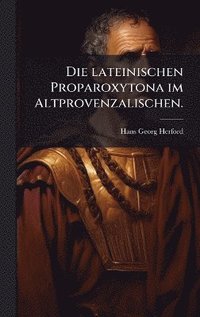bokomslag lateinischen Proparoxytona im Altprovenzalischen.