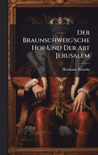 bokomslag Braunschweig'sche Hof Und Der Abt Jerusalem