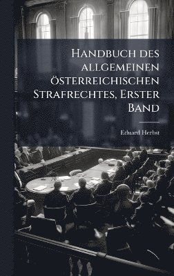 bokomslag Handbuch des allgemeinen österreichischen Strafrechtes, Erster Band