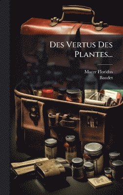 bokomslag Des Vertus Des Plantes...