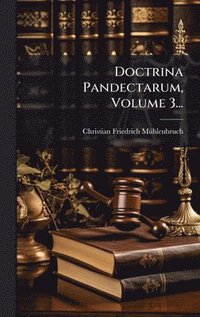 bokomslag Doctrina Pandectarum, Volume 3...