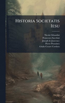 bokomslag Historia Societatis Iesu