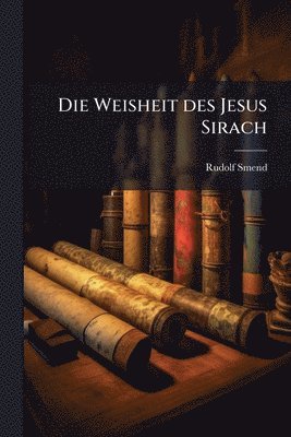 Rudolf Smend - Weisheit des Jesus Sirach, Häftad