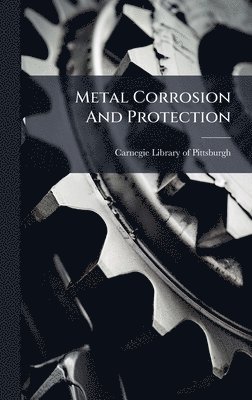 bokomslag Metal Corrosion And Protection