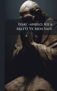 bokomslag Issal'-anjilo, Kila Matti Ye Men Safe