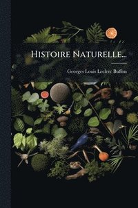 bokomslag Histoire Naturelle...