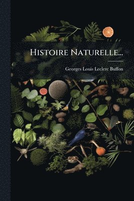 bokomslag Histoire Naturelle...
