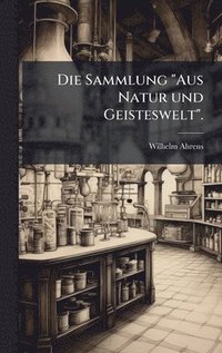 bokomslag Die Sammlung "Aus Natur und Geisteswelt".