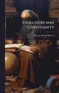 bokomslag Evolution And Christianity