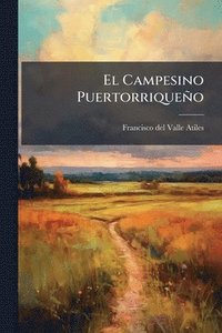 bokomslag El Campesino Puertorriqueño