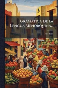 bokomslag Gramatica De La Lengua Menorquina...
