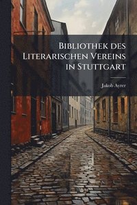 bokomslag Bibliothek des Literarischen Vereins in Stuttgart