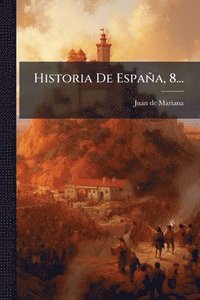 bokomslag Historia De España, 8...