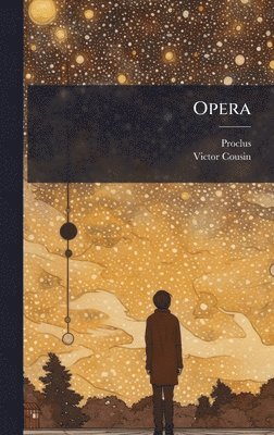 Proclus (Diadochus), Victor Cousin - Opera, Inbunden
