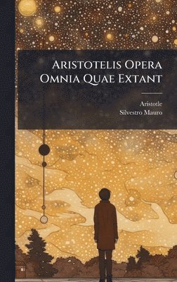 bokomslag Aristotelis Opera Omnia Quae Extant
