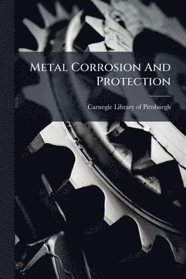 bokomslag Metal Corrosion And Protection