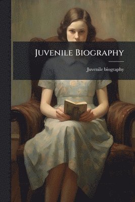bokomslag Juvenile Biography