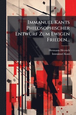 bokomslag Immanuel Kants Philosophischer Entwurf Zum Ewigen Frieden...