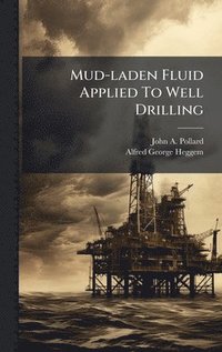 bokomslag Mud-laden Fluid Applied To Well Drilling